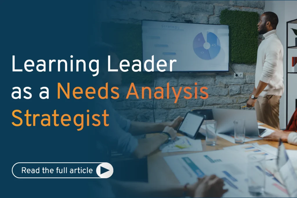 Learning leader as a needs analysis strategist